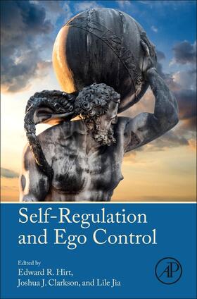 Hirt / Clarkson / Jia |  Self-Regulation and Ego Control | Buch |  Sack Fachmedien