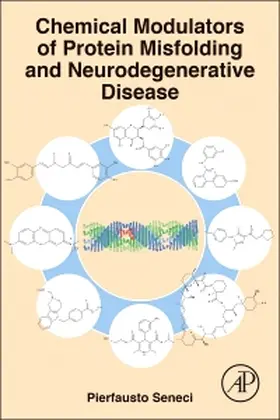 Seneci |  Chemical Modulators of Protein Misfolding and Neurodegenerative Disease | Buch |  Sack Fachmedien