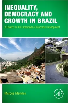 Mendes |  Inequality, Democracy, and Growth in Brazil | Buch |  Sack Fachmedien