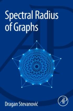 Stevanovic |  Spectral Radius of Graphs | Buch |  Sack Fachmedien