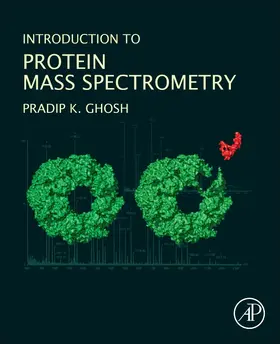 Ghosh |  Introduction to Protein Mass Spectrometry | eBook | Sack Fachmedien