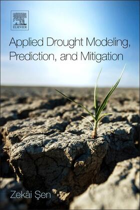 Sen |  Applied Drought Modeling, Prediction, and Mitigation | Buch |  Sack Fachmedien