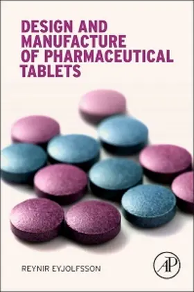 Eyjolfsson |  Design and Manufacture of Pharmaceutical Tablets | Buch |  Sack Fachmedien