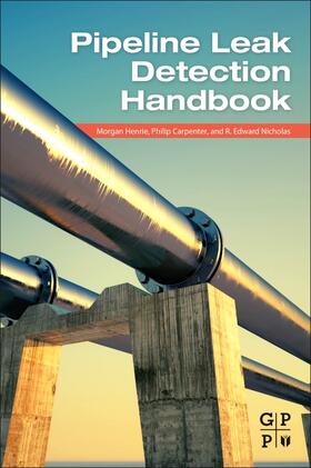 Henrie / Carpenter / Nicholas |  Pipeline Leak Detection Handbook | Buch |  Sack Fachmedien