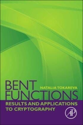 Tokareva |  Bent Functions | Buch |  Sack Fachmedien
