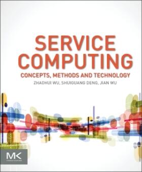 Wu |  Service Computing: Concept, Method and Technology | Buch |  Sack Fachmedien