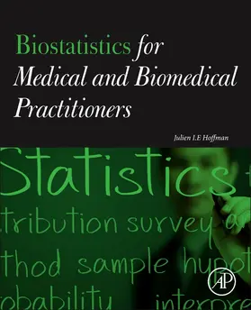 Hoffman |  Biostatistics for Medical and Biomedical Practitioners | Buch |  Sack Fachmedien