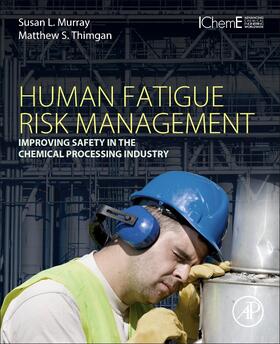 Murray / Thimgan |  Human Fatigue Risk Management | Buch |  Sack Fachmedien