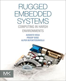 Vega / Bose / Buyuktosunoglu |  Rugged Embedded Systems | Buch |  Sack Fachmedien