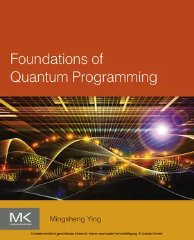 Ying |  Foundations of Quantum Programming | eBook | Sack Fachmedien