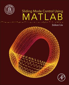 Liu |  Sliding Mode Control Using MATLAB | Buch |  Sack Fachmedien