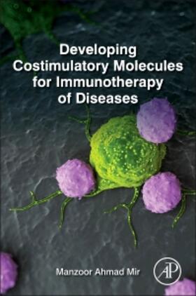 Mir |  Developing Costimulatory Molecules for Immunotherapy of Diseases | Buch |  Sack Fachmedien