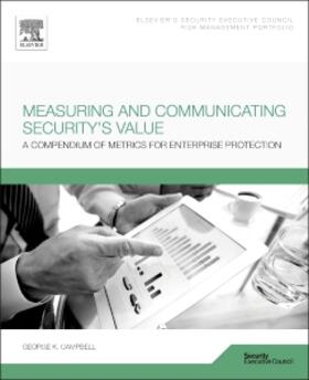 Campbell |  Measuring and Communicating Security's Value | Buch |  Sack Fachmedien