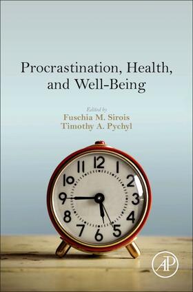 Sirois / Pychyl |  Procrastination, Health, and Well-Being | Buch |  Sack Fachmedien