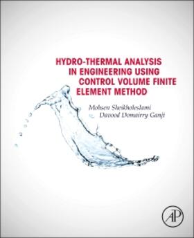 Sheikholeslami / Ganji |  Hydrothermal Analysis in Engineering Using Control Volume Fi | Buch |  Sack Fachmedien