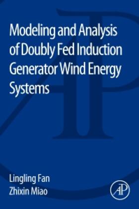 Fan / Miao |  Modeling and Analysis of Doubly Fed Induction Generator Wind | Buch |  Sack Fachmedien