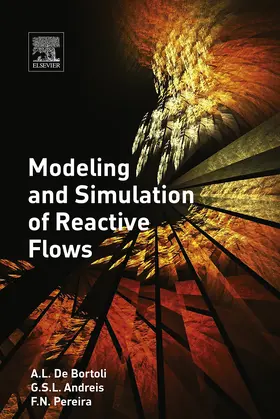 de Bortoli / Andreis / Pereira |  Modeling and Simulation of Reactive Flows | eBook | Sack Fachmedien