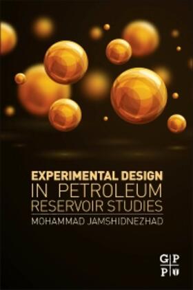 Jamshidnezhad |  Experimental Design in Petroleum Reservoir Studies | Buch |  Sack Fachmedien