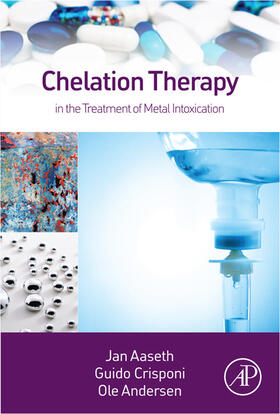 Aaseth / Crisponi / Anderson |  Chelation Therapy in the Treatment of Metal Intoxication | eBook | Sack Fachmedien