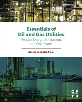 Bahadori |  Essentials of Oil and Gas  Utilities | eBook | Sack Fachmedien