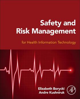 Kushniruk / Borycki |  Safety and Risk Management for Health Information Technology | Buch |  Sack Fachmedien
