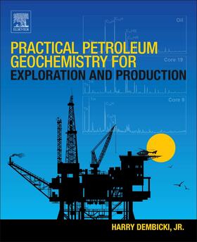Dembicki |  Practical Petroleum Geochemistry for Exploration and Product | Buch |  Sack Fachmedien