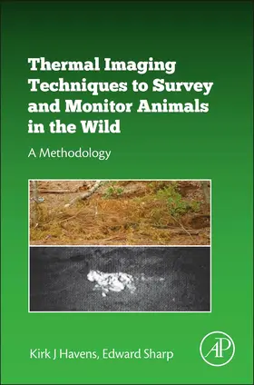 Havens / Sharp |  Thermal Imaging Techniques to Survey and Monitor Animals in the Wild | Buch |  Sack Fachmedien