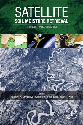 Srivastava / Petropoulos / Kerr |  Satellite Soil Moisture Retrieval | Buch |  Sack Fachmedien