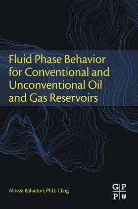 Bahadori |  Fluid Phase Behavior for Conventional and Unconventional Oil and Gas Reservoirs | eBook | Sack Fachmedien