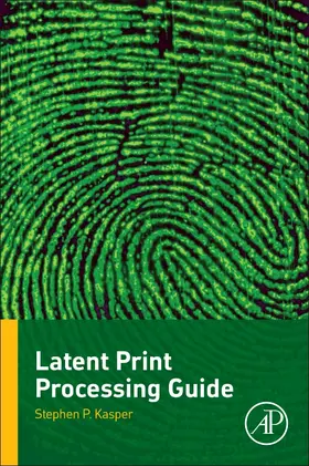 Kasper |  Latent Print Processing Guide | Buch |  Sack Fachmedien