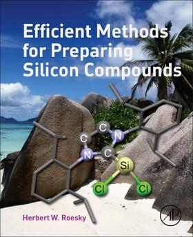 Roesky |  Efficient Methods for Preparing Silicon Compounds | Buch |  Sack Fachmedien