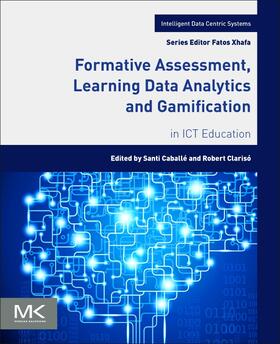 Caballe / Caballé / Clarisó |  Formative Assessment, Learning Data Analytics and Gamificati | Buch |  Sack Fachmedien