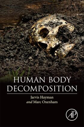 Hayman / Oxenham |  Human Body Decomposition | Buch |  Sack Fachmedien