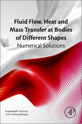 Vajravelu / Mukhopadhyay |  Fluid Flow, Heat and Mass Transfer at Bodies of Different Shapes | Buch |  Sack Fachmedien