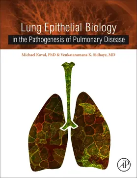 Sidhaye / Koval |  Lung Epithelial Biology in the Pathogenesis of Pulmonary Dis | Buch |  Sack Fachmedien