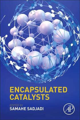 Sadjadi |  Encapsulated Catalysts | Buch |  Sack Fachmedien