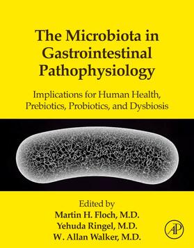 Floch / Ringel / Walker |  Microbiota in Gastrointestinal Pathophysiology | Buch |  Sack Fachmedien
