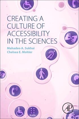 Sukhai / Mohler | Creating a Culture of Accessibility in the Sciences | Buch | 978-0-12-804037-9 | sack.de