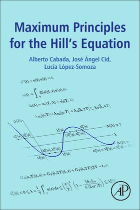 Cabada / Cid / Lopez-Somoza |  Maximum Principles for the Hill's Equation | Buch |  Sack Fachmedien