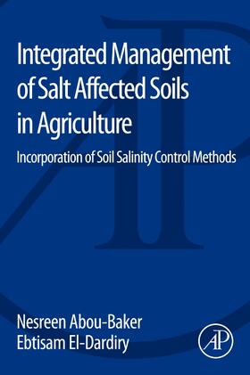 Abou-Baker / El-Dardiry |  Integrated Management of Salt Affected Soils in Agriculture | Buch |  Sack Fachmedien