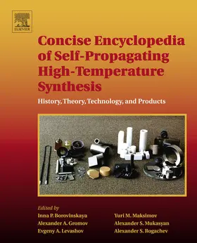 Borovinskaya / Gromov / Levashov |  Concise Encyclopedia of Self-Propagating High-Temperature Synthesis | eBook | Sack Fachmedien