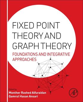 Alfuraidan / Ansari |  Fixed Point Theory and Graph Theory | Buch |  Sack Fachmedien