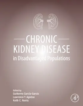 Garcia-Garcia / Agodoa / Norris |  Chronic Kidney Disease in Disadvantaged Populations | eBook | Sack Fachmedien