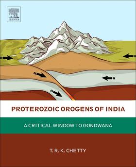 Chetty |  Proterozoic Orogens of India | Buch |  Sack Fachmedien
