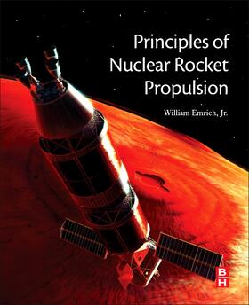 Emrich Jnr / Emrich Jr. |  Principles of Nuclear Rocket Propulsion | Buch |  Sack Fachmedien