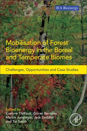 Thiffault / Smith / Junginger |  Mobilisation of Forest Bioenergy in the Boreal and Temperate | Buch |  Sack Fachmedien