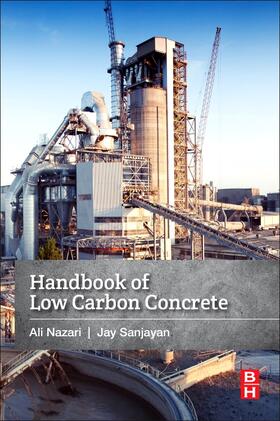 Nazari / Sanjayan |  Handbook of Low Carbon Concrete | Buch |  Sack Fachmedien