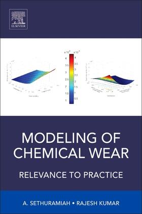 Sethuramiah / Kumar |  Modeling of Chemical Wear: Relevance to Practice | Buch |  Sack Fachmedien