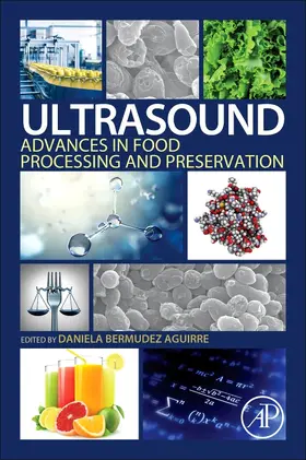 Bermudez-Aguirre |  Ultrasound: Advances in Food Processing and Preservation | Buch |  Sack Fachmedien