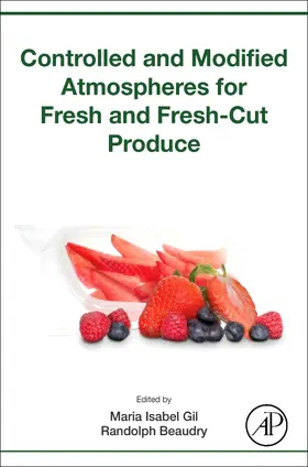 Gil / Beaudry |  Controlled and Modified Atmospheres for Fresh and Fresh-Cut Produce | Buch |  Sack Fachmedien